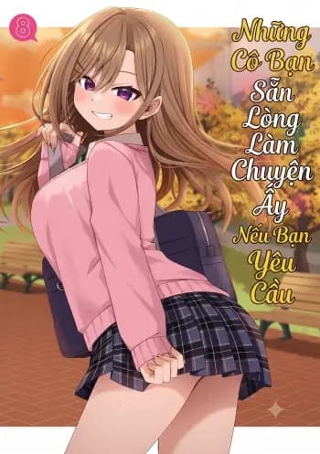 Những Cô Bạn Sẵn Lòng Làm Chuyện Ấy Nếu Bạn Yêu Cầu (LN) cover