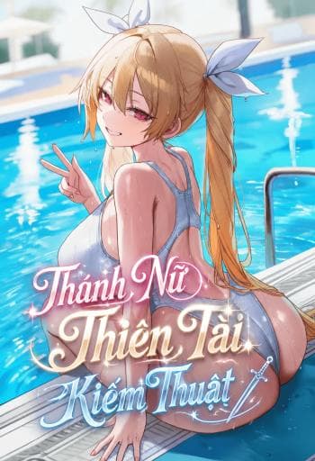 Thánh Nữ Thiên Tài Kiếm Thuật cover
