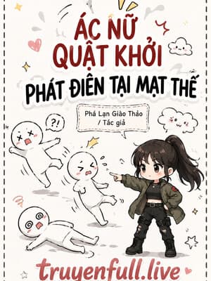 Ác Nữ quật Khởi Phát Điên Tại Mạt Thế cover