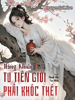 Nàng Khiến Tu Tiên Giới Phải Khóc Thét cover