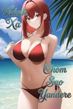 Tránh xa chòm sao yandere cover
