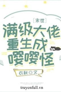 Trùm Mãn Cấp Trọng Sinh Thành Quái Khóc Sướt Mướt cover